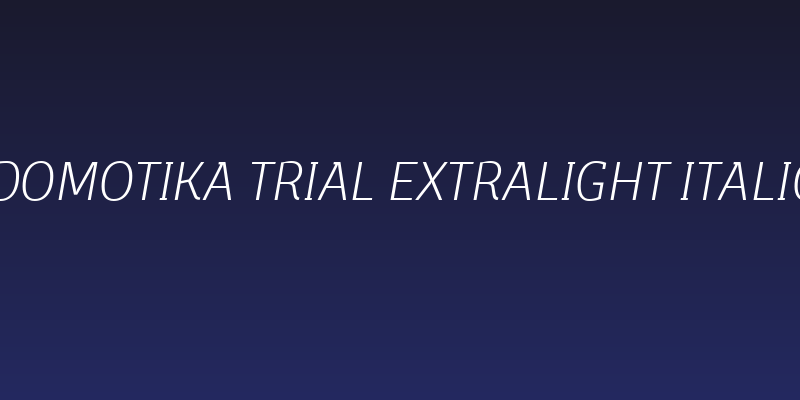 Domotika Trial ExtraLight Italic Social Header