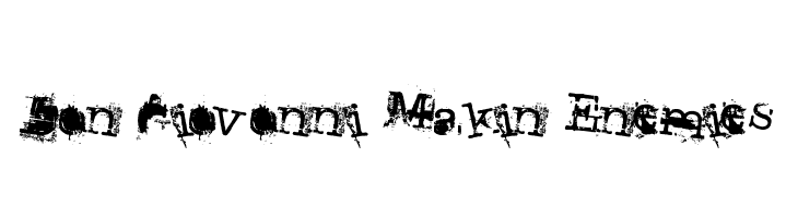 Don Giovonni Makin Enemies  नि: शुल्क फ़ॉन्ट्स डाउनलोड