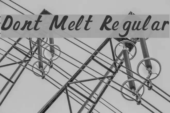 Dont Melt Regular Font examples