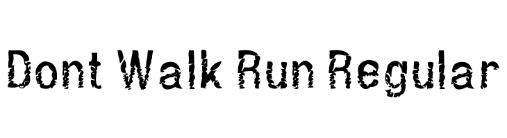 Dont Walk Run Regular  Free Fonts Download