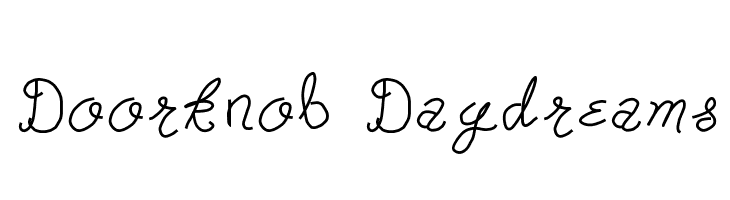Doorknob Daydreams  नि: शुल्क फ़ॉन्ट्स डाउनलोड