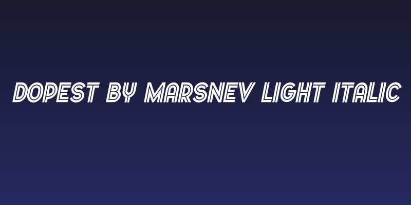 Dopest by MARSNEV light italic Social Header