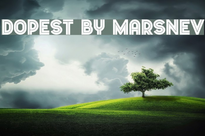 Dopest by MARSNEV Font examples