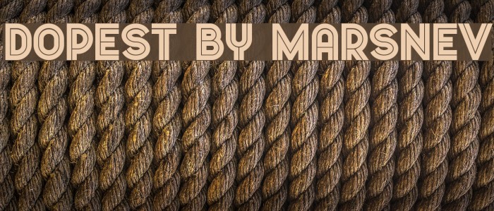 Dopest by MARSNEV Font examples