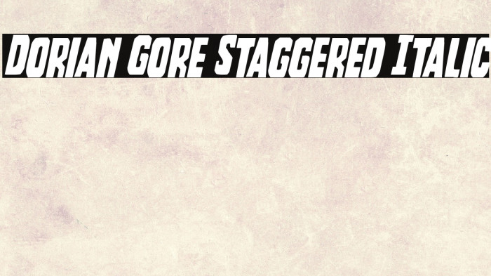 Dorian Gore Staggered Italic Example 2