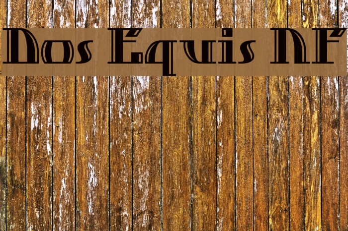 Dos Equis NF Schriftart examples