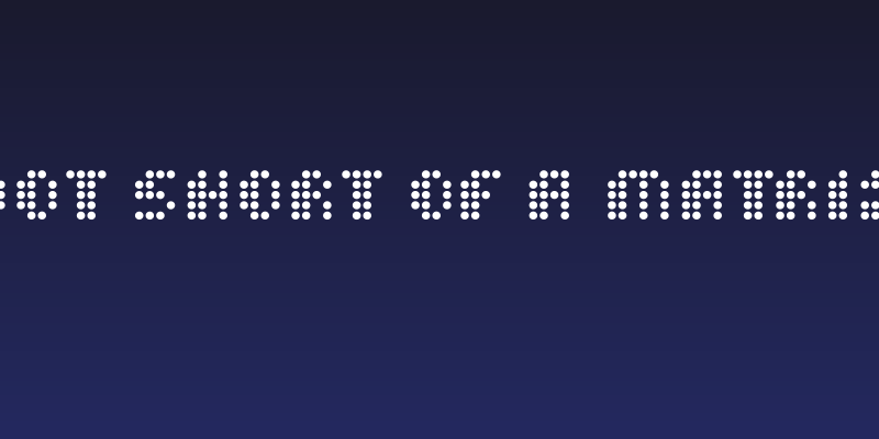 Dot Short of a Matrix Social Header