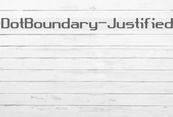 DotBoundary-Justified Font examples