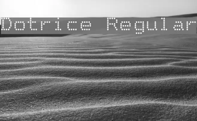 Dotrice Regular Font examples