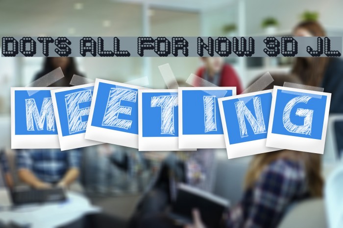 Dots All For Now 3D JL Font examples