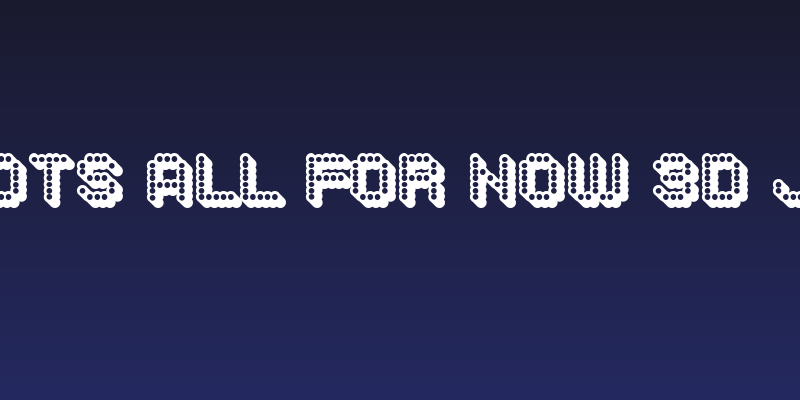 Dots All For Now 3D JL Social Header