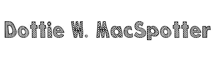 Dottie W. MacSpotter Font