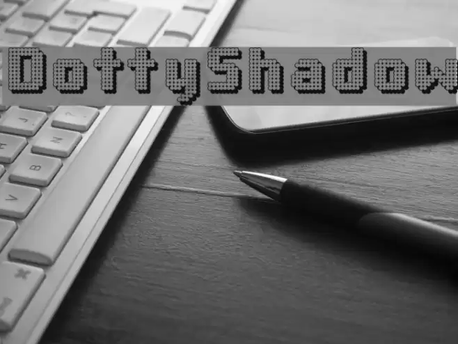 DottyShadow फ़ॉन्ट examples