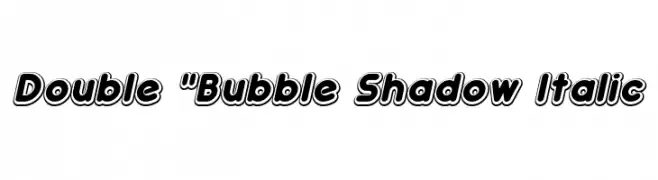 Double "Bubble Shadow Italic  font caratteri gratis