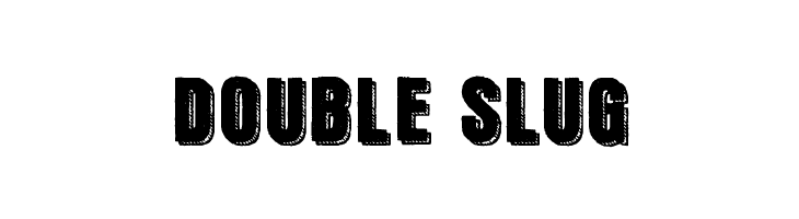 Double Slug Font