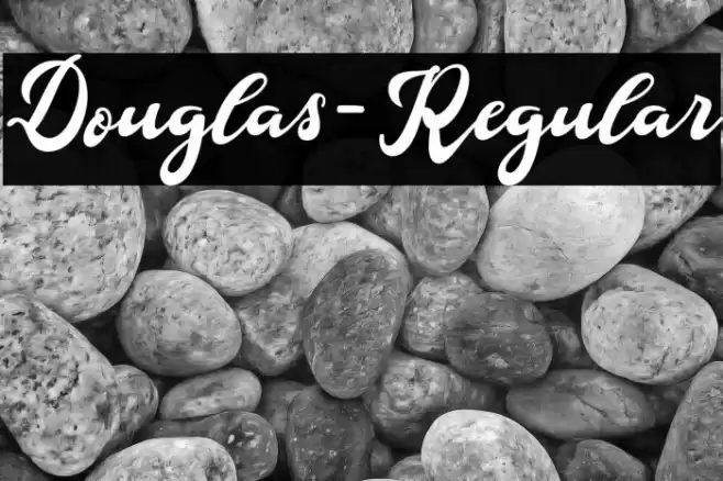 Douglas-Regular Font examples