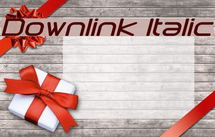 Downlink Italic Font examples