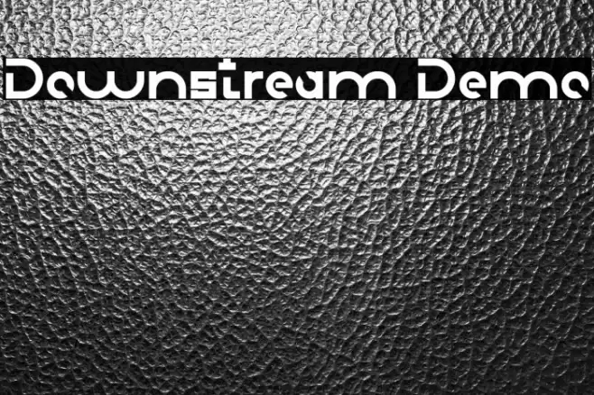 Downstream Demo Font examples