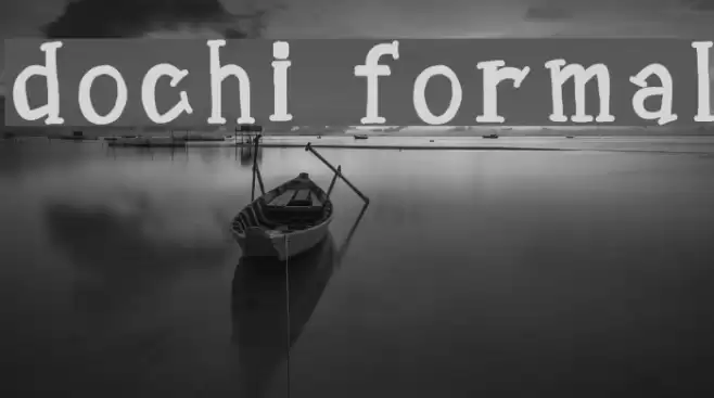 dochi formal Font examples