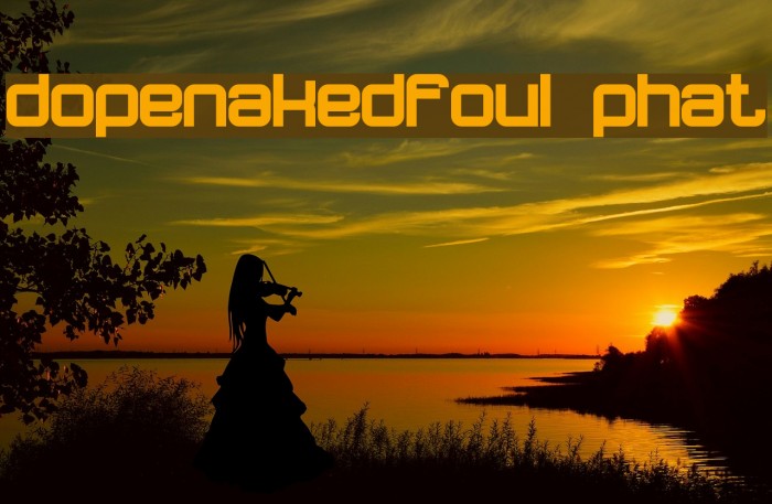 dopenakedfoul phat Font examples