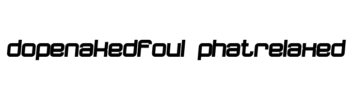 dopenakedfoul phatrelaxed Polices