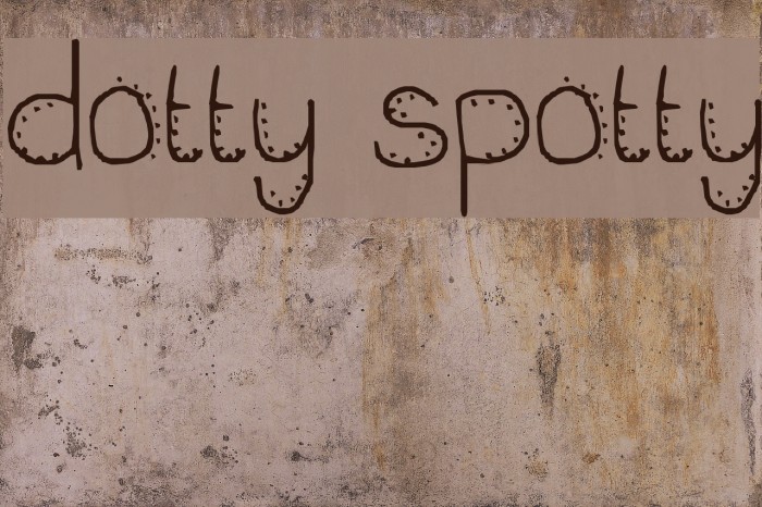 dotty spotty Font examples