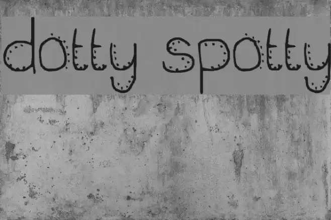 dotty spotty Font examples