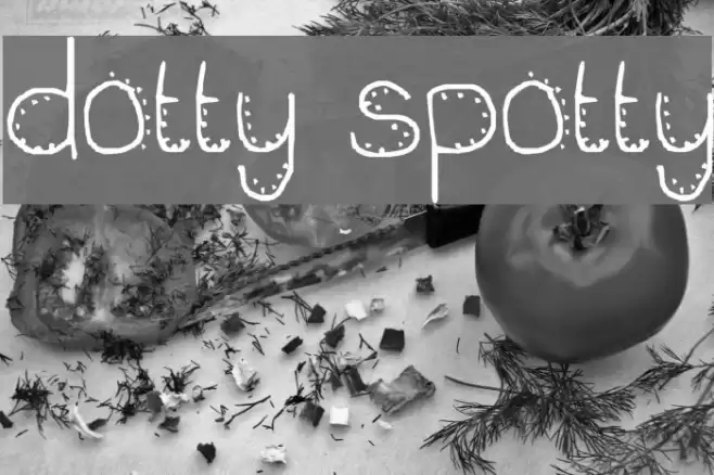 dotty spotty Font examples