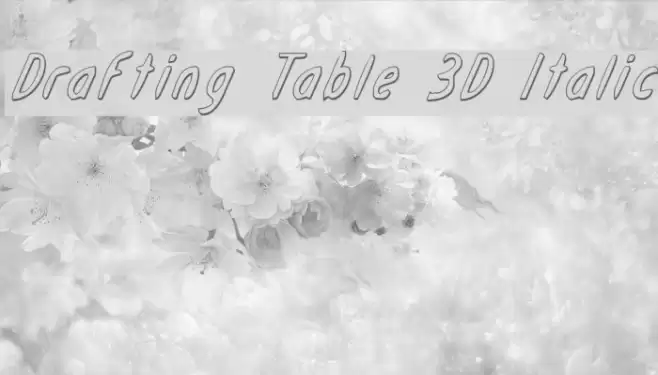 Drafting Table 3D Italic Font examples