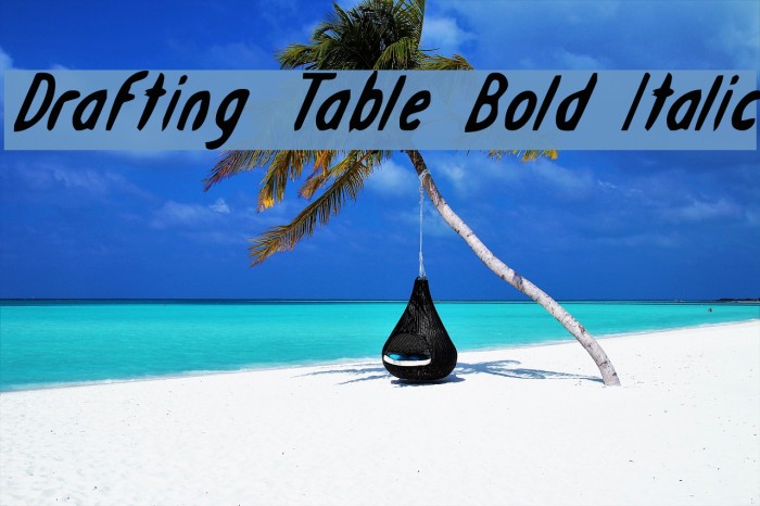 Drafting Table Bold Italic Font examples