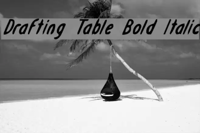 Drafting Table Bold Italic Font examples