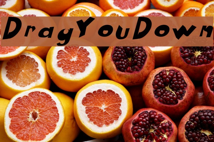 Drag You Down Font examples