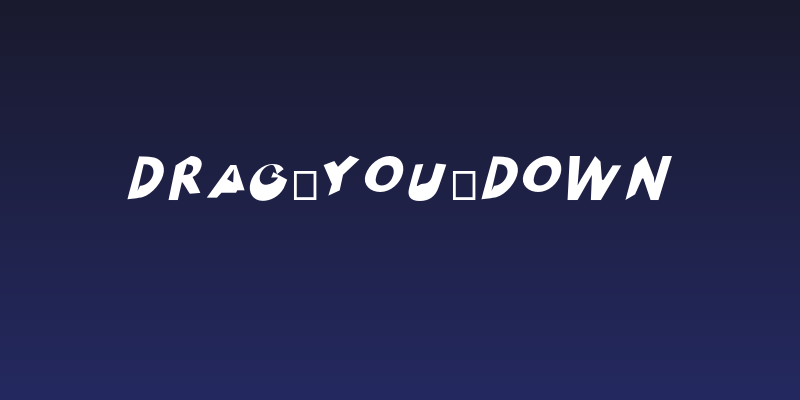 Drag You Down Social Header