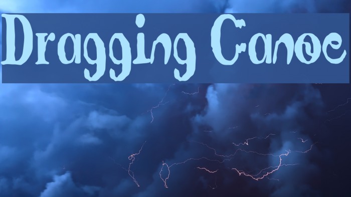 Dragging Canoe Шрифта examples