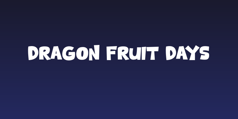 Dragon Fruit Days Social Header