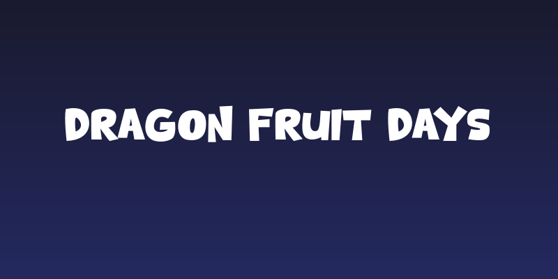 Dragon Fruit Days Social Header