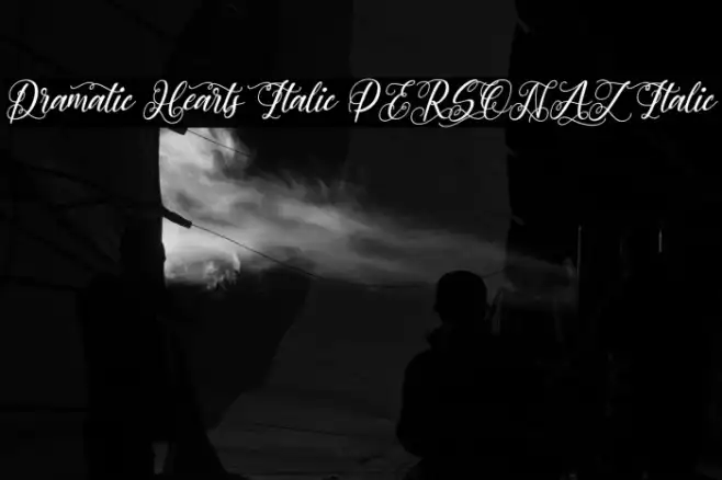 Dramatic Hearts Italic PERSONAL Italic Example 1