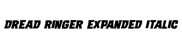 Dread Ringer Expanded Italic Font