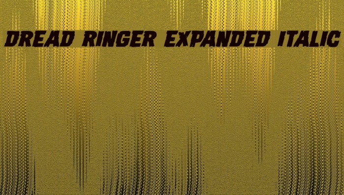 Dread Ringer Expanded Italic Font examples