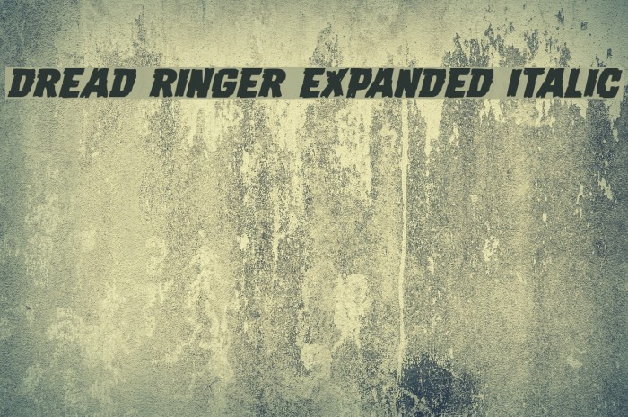 Dread Ringer Expanded Italic Font examples
