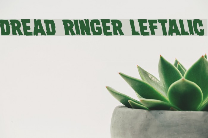 Dread Ringer Leftalic Font examples