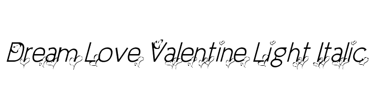 Dream Love Valentine Light Italic  Descarca Fonturi Gratis