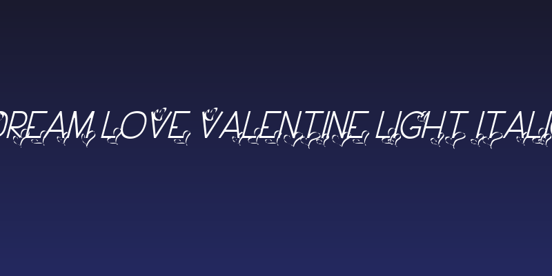 Dream Love Valentine Light Italic Social Header