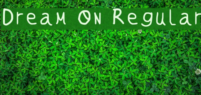 Dream On Regular Font examples