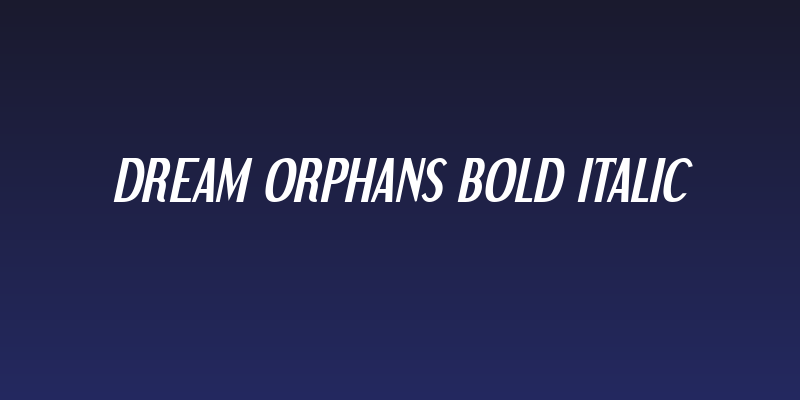 Dream Orphans Bold Italic Social Header
