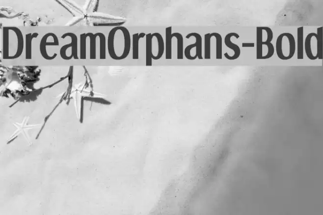 DreamOrphans-Bold Font examples