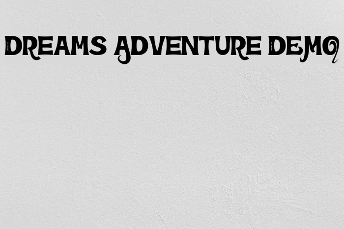 Dreams Adventure DEMO Font examples