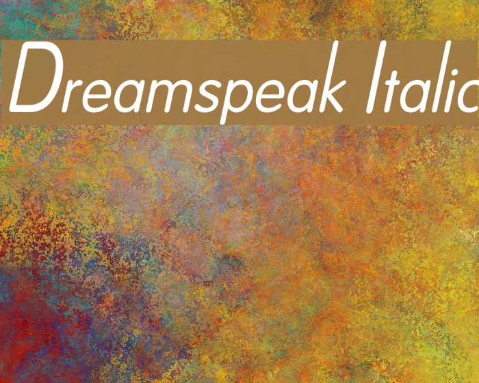 Dreamspeak Italic Font examples