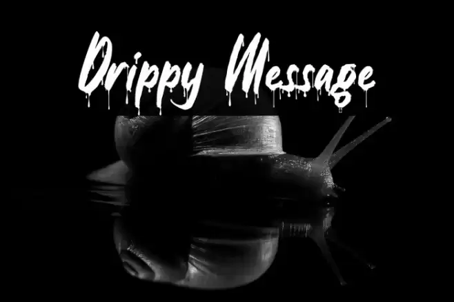 Drippy Message Font examples
