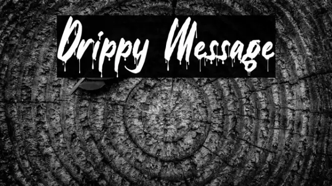 Drippy Message Font examples